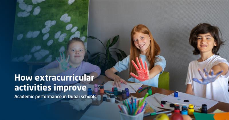 How extracurricular activities improve academic performance in Dubai schools
